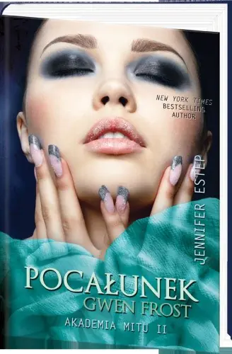 Książka - Akademia Mitu T.2 Pocałunek Gwen Frost