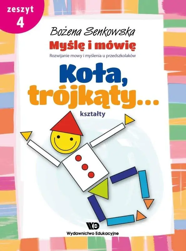 Książka - Myślę i mówię z.4 Koła, trójkąty - kształty