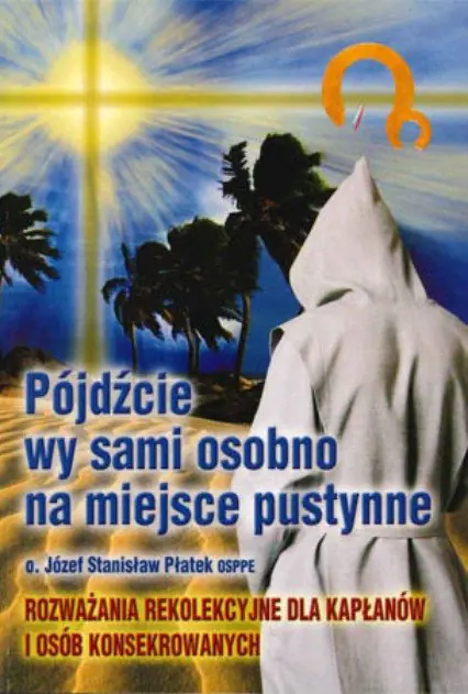 Książka - Pójdźcie Wy Sami Osobno Na Miejsce Pustynne