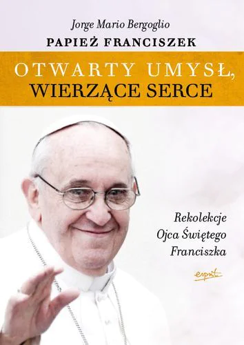 Otwarty umysł wierzące serce