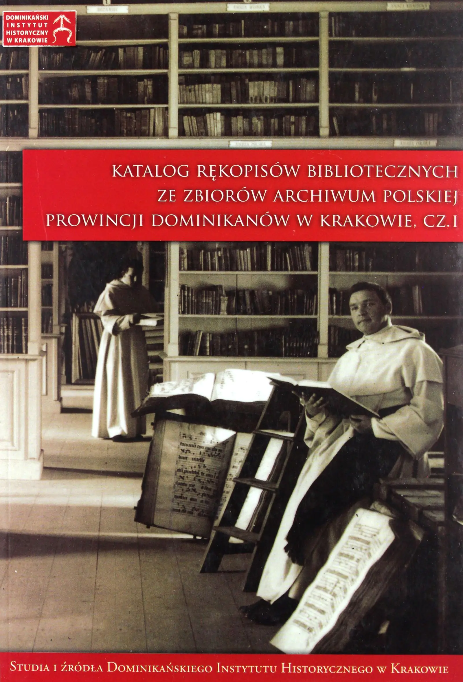 Książka - Katalog rękopisów bibliotecznych ze zbiorów Archiwum Polskiej Prowincji Dominikanów w Krakowie