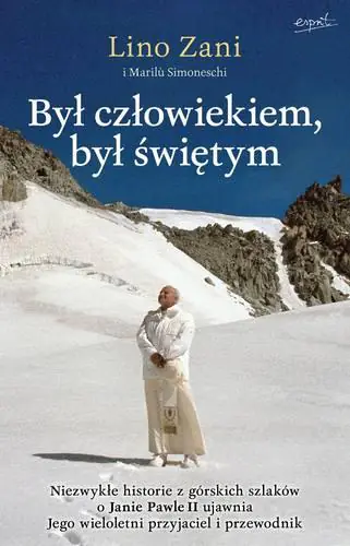 Książka - Był człowiekiem, był świętym