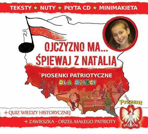 Książka - Ojczyzno ma Śpiewaj z Natalią. Pios.patriotyczne