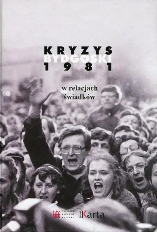 Książka - Kryzys bydgoski 1981 W relacjach świadków