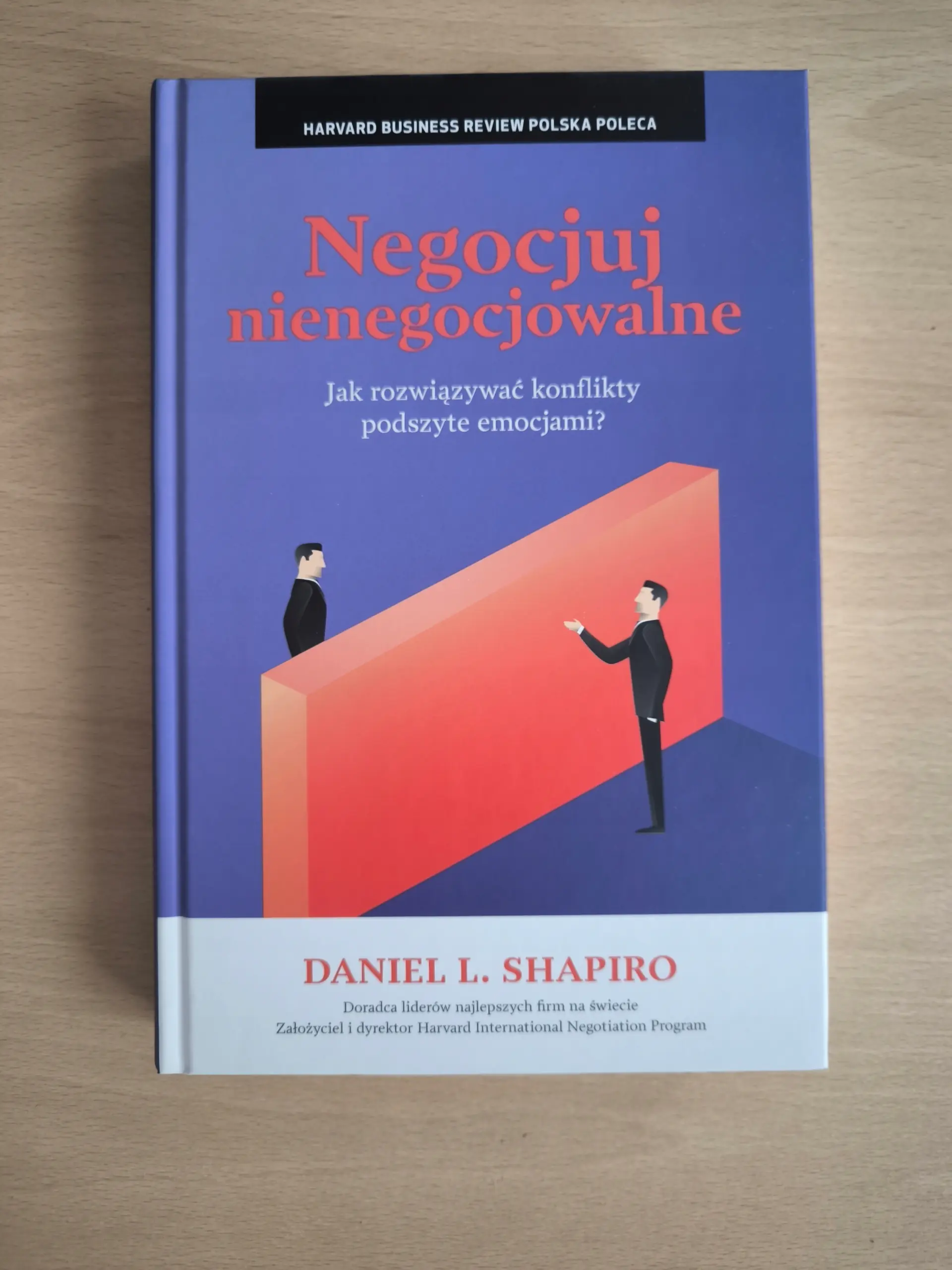 Książka - Negocjuj nienegocjowalne. Jak rozwiązywać konflikty podszyte emocjami?