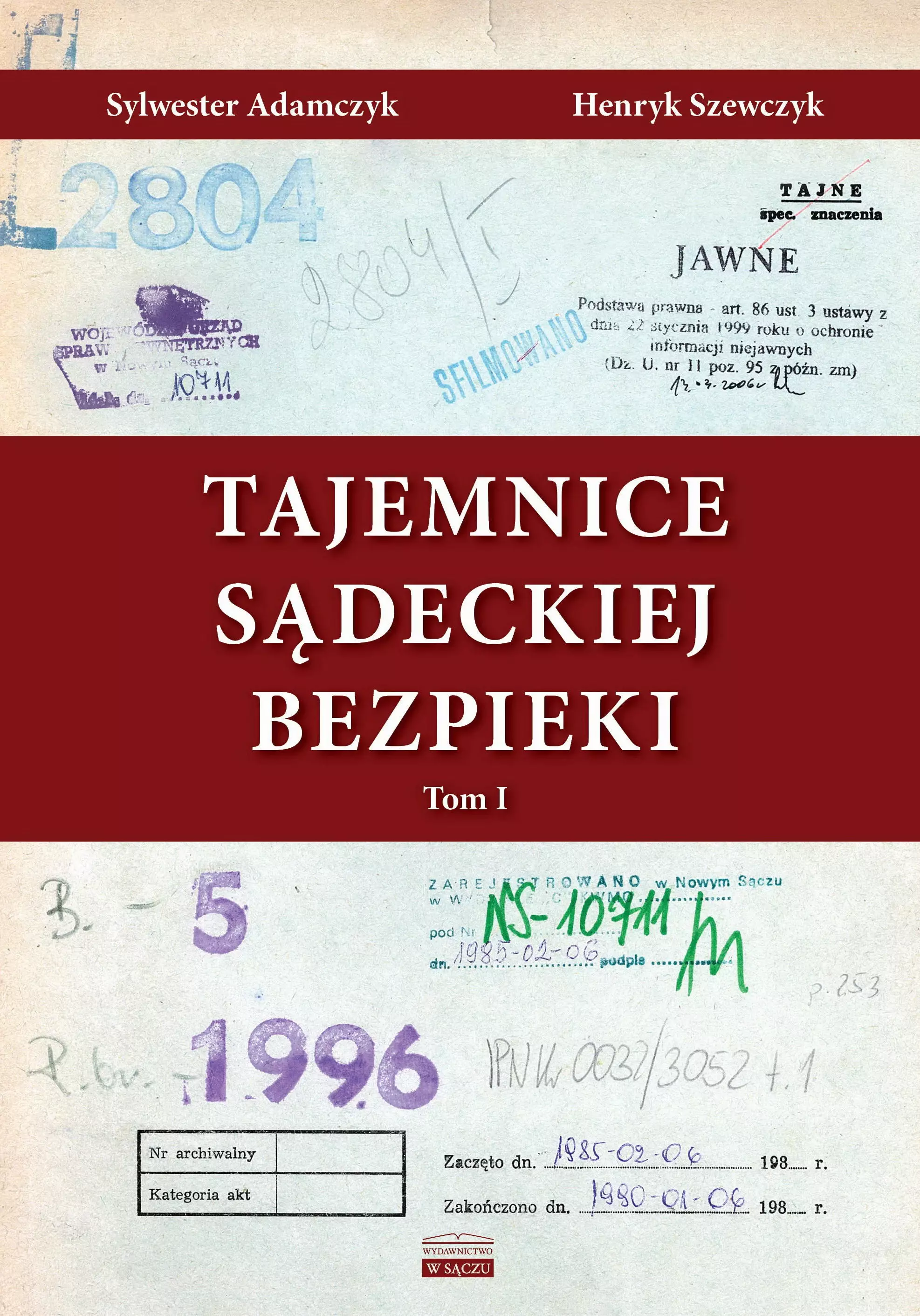 Książka - Tajemnice sądeckiej bezpieki. Tom 1