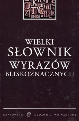 Książka - Wielki słownik wyrazów bliskoznacznych