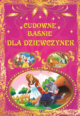 Książka - Cudowne baśnie dla dziewczynek FENIX
