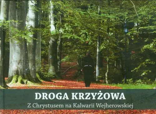 Książka - Droga Krzyżowa z Chrystusem na Kalwarii Wejherowskiej + CD