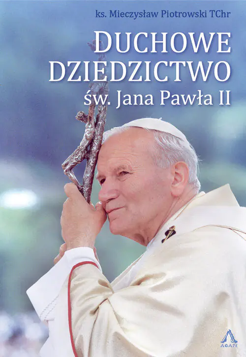 Książka - Duchowe dziedzictwo św. Jana Pawła II