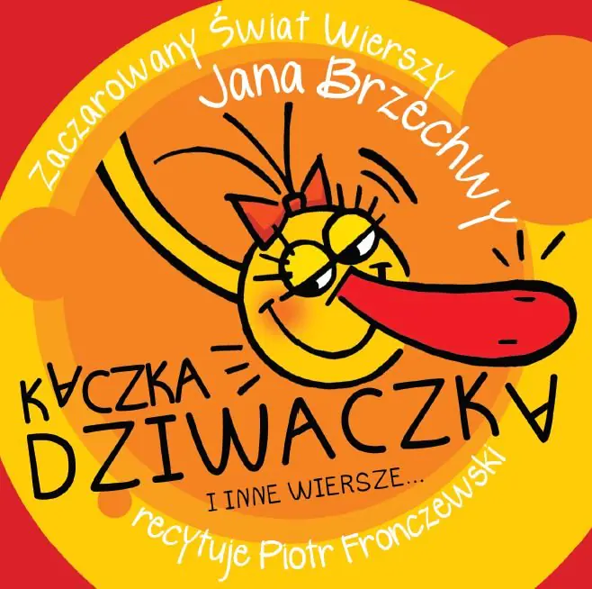 Książka - Zaczarowany świat wierszy Jana Brzechwy. Kaczka Dziwaczka i inne wiersze…