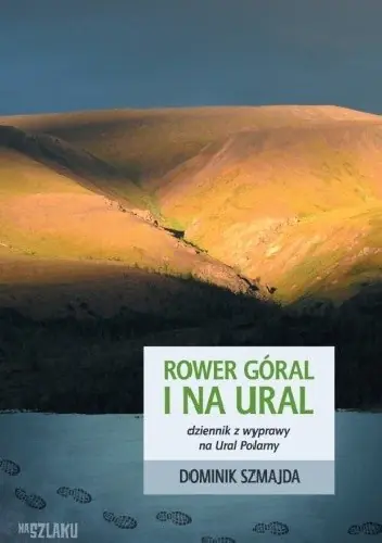 Książka - Rower góral i na Ural. Dziennik z podróży w.2016