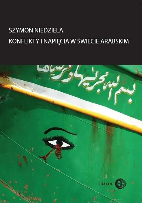 Książka - Konflikty i napięcia w świecie arabskim