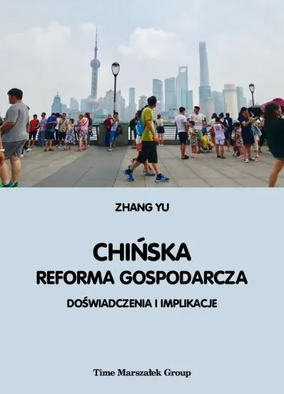 Książka - Chińska reforma gospodarcza. Doświadczenia i implikacje