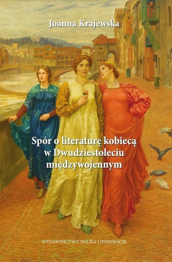 Książka - Spór o literaturę kobiecą w Dwudziestoleciu międzywojennym
