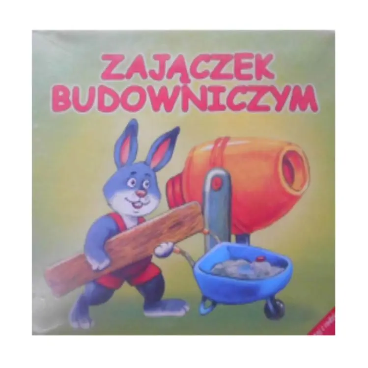 Książka - Zajączek Budowniczym
