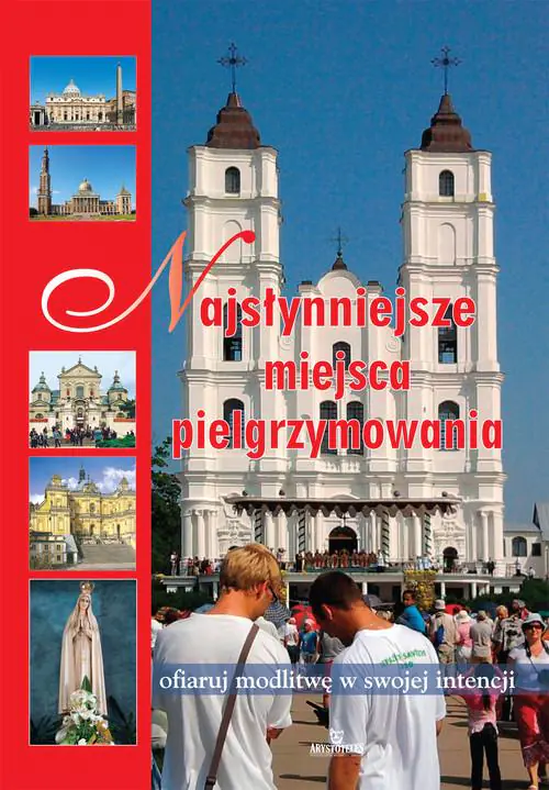 Książka - Najsłynniejsze miejsca pielgrzymowania