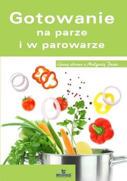 Książka - Gotowanie na parze i w parowarze