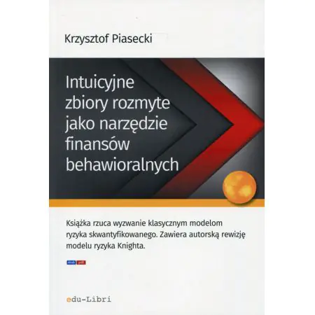 Książka - Intuicyjne zbiory rozmyte jako narzędzie finansów behawioralnych