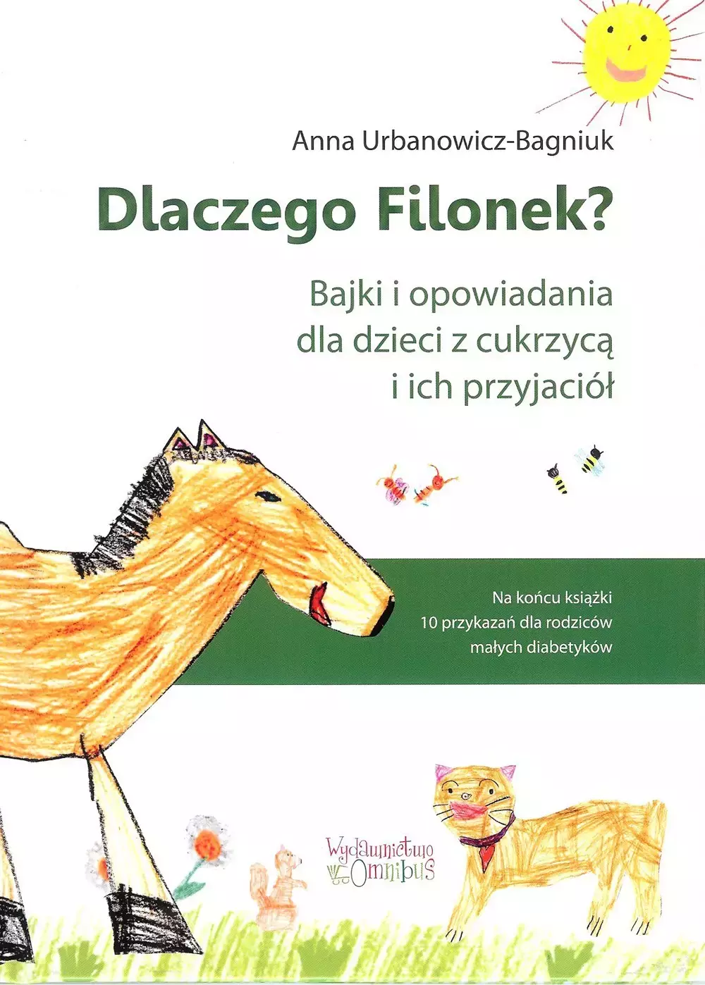 Książka - Dlaczego Filonek? Bajki i opowiadania dla dzieci z cukrzycą i ich przyjaciół