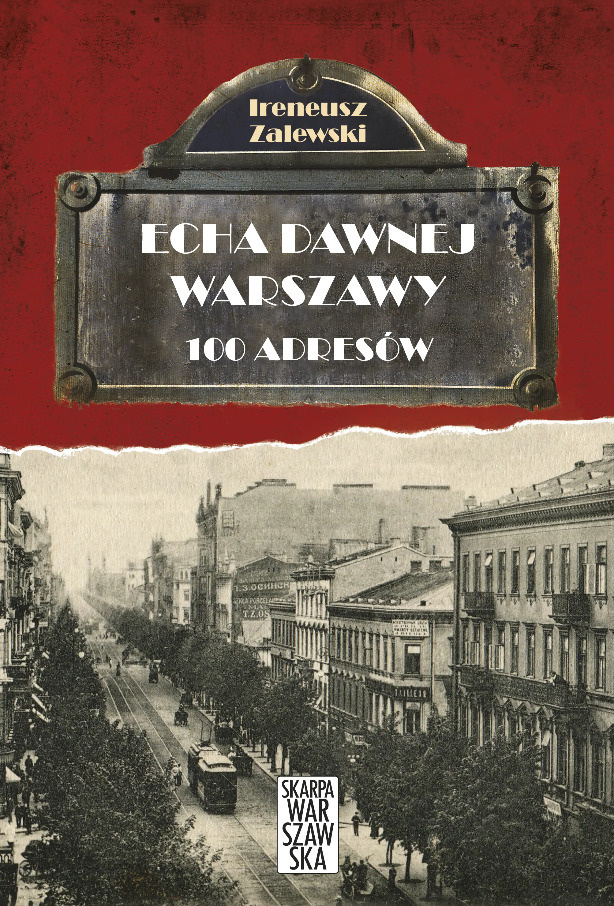 Książka - Echa dawnej Warszawy. 100 adresów