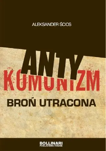 Książka - Antykomunizm broń utracona