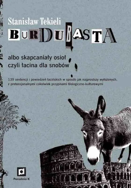 Książka - Burdubasta albo skapcaniały osioł, czyli łacina dla snobów
