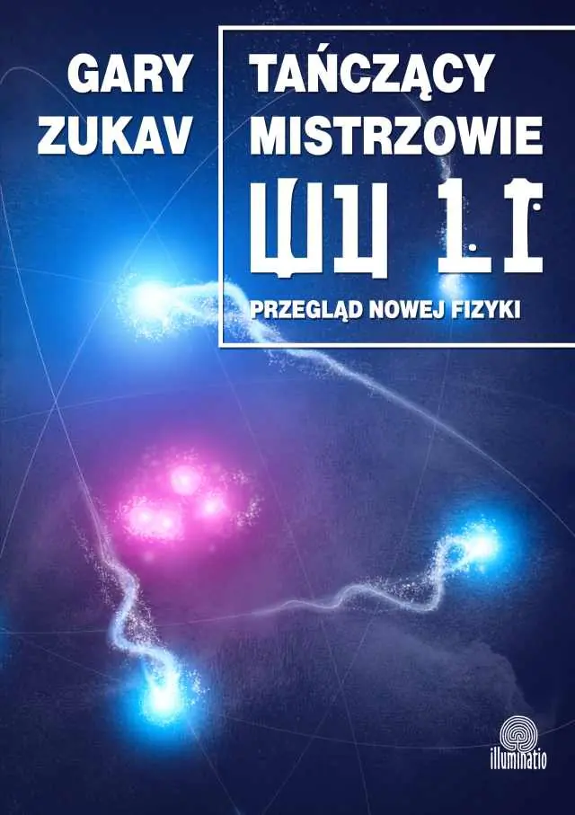 Książka - Tańczący mistrzowie Wu-Li. Przegląd nowej fizyki