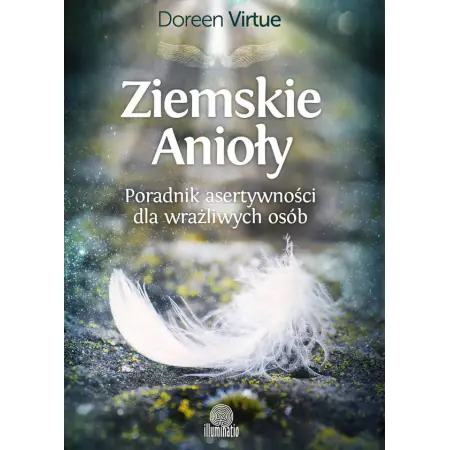 Książka - Ziemskie anioły. Poradnik asertywności dla wrażliwych osób