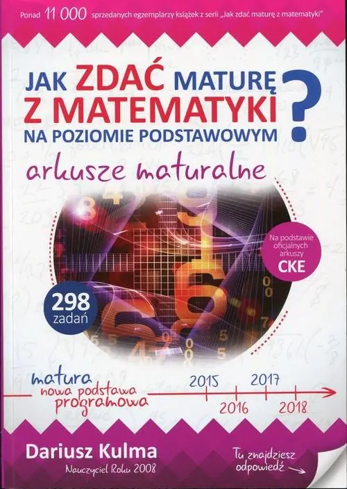 Książka - Jak zdać maturę z matematyki na poziomie podstawowym? Arkusze maturalne