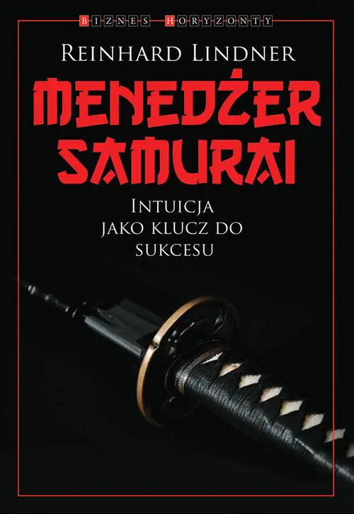 Książka - Menedżer Samuraj. Intuicja jako klucz do sukcesu