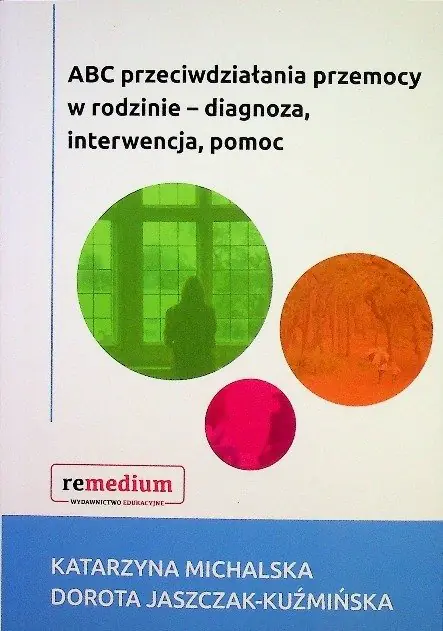 Książka - ABC przeciwdziałania przemocy w rodzinie diagnoza interwencja pomoc