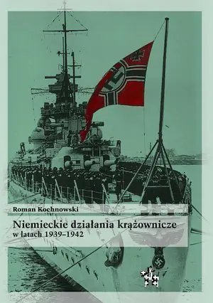 Książka - Niemieckie działania krążownicze w latach 1939-1942