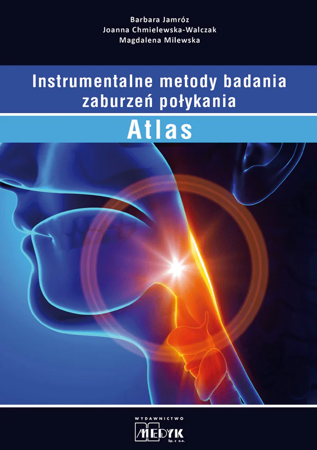 Książka - Instrumentalne metody badań zaburzeń połykania. Atlas z materiałem wideo