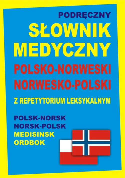 Książka - Podręczny słownik medyczny polsko-norweski, norwesko-polski z repetytorium leksykalnym