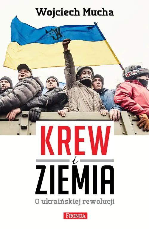 Książka - Krew i ziemia. O ukraińskiej rewolucji