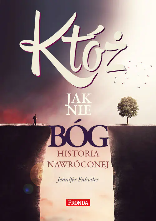 Książka - Któż jak nie Bóg. Historia nawróconej