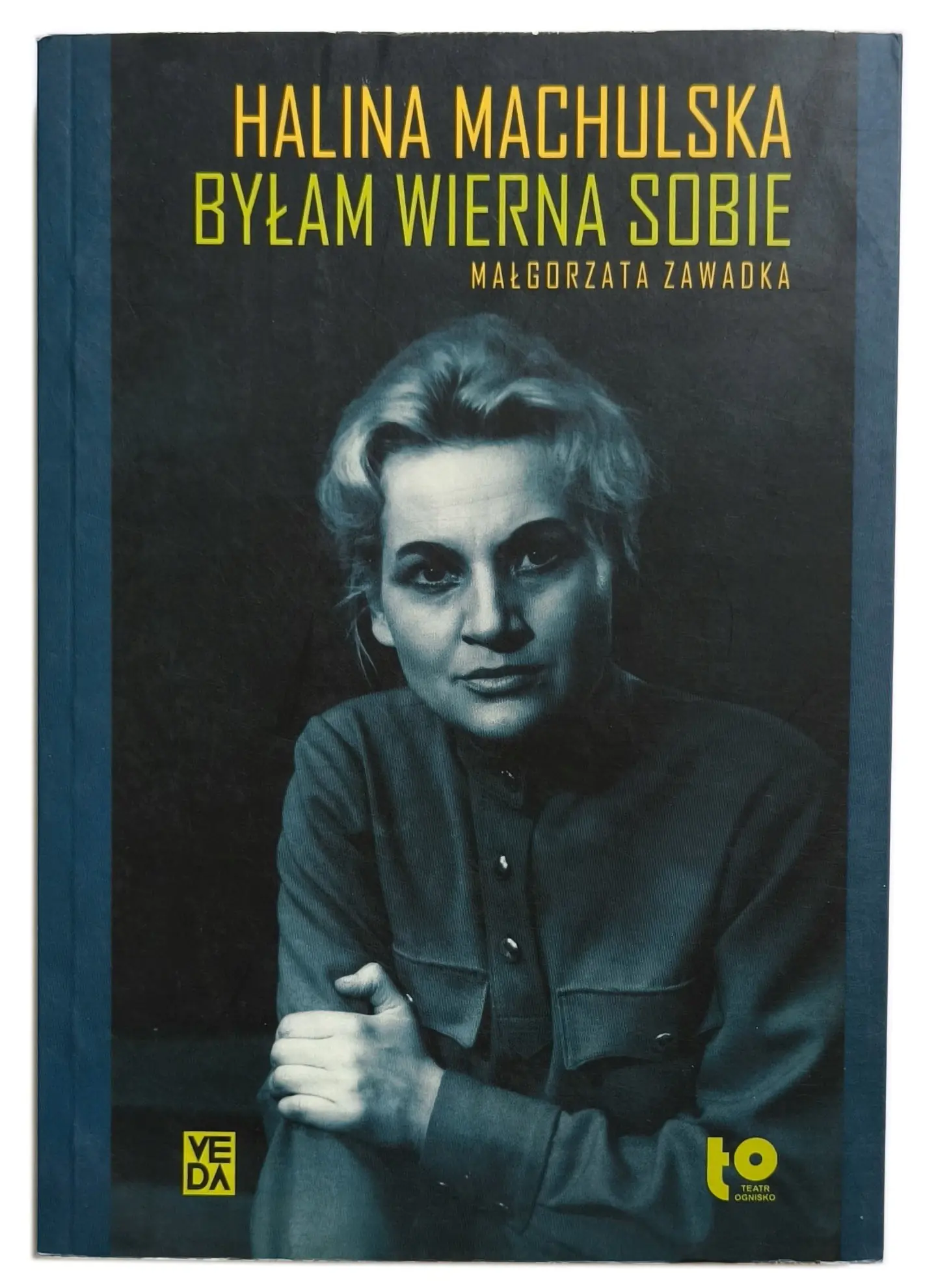 Książka - HALINA MACHULSKA. BYŁAM WIERNA SOBIE