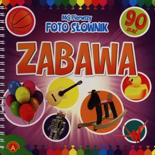 Książka - Książka Mój pierwszy foto słownik Zabawa p5.  ALEXANDER
