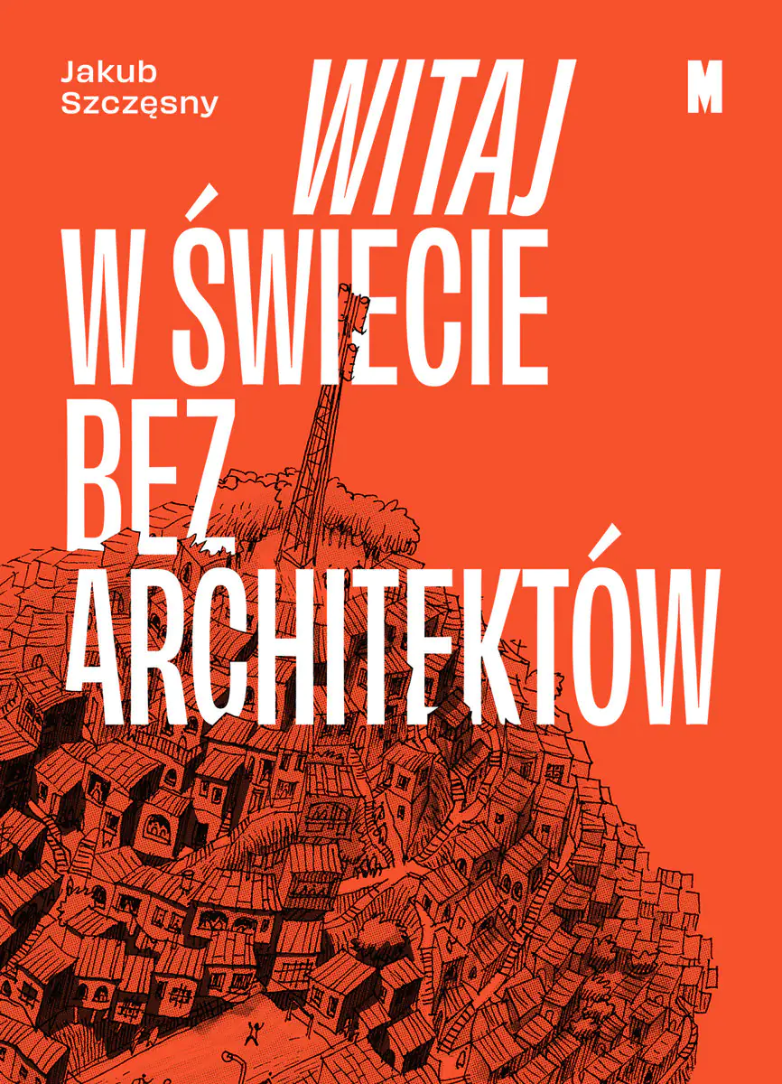Książka - Witaj w świecie bez architektów