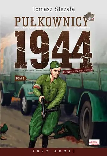 Książka - Pułkownicy 1944 T.1 Rzeczpospolita partyzancka