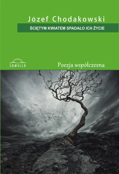 Książka - Ściętym kwiatem spadło ich życie - Józef Chodakowski 