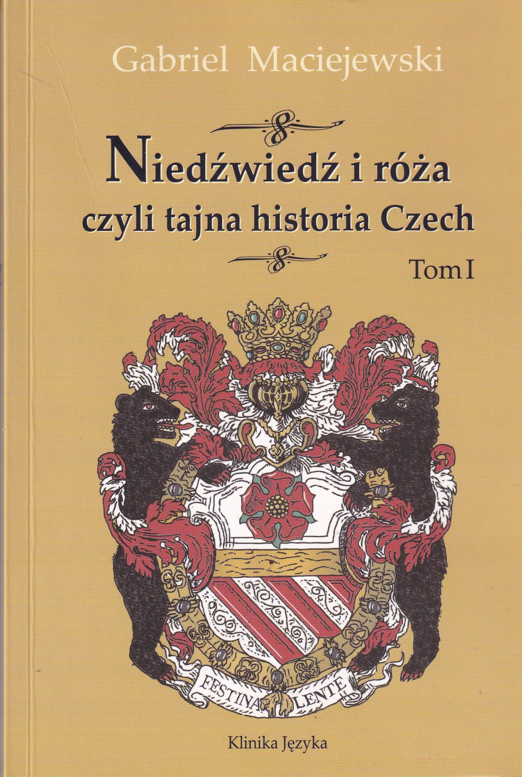 Książka - Niedźwiedź i róża czyli tajna historia Czech, t.I