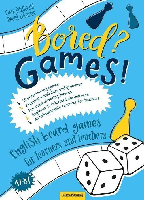 Książka - Bored? Games! Part 1. English board games for learners and teachers. Gry do nauki angielskiego poziom A1-B1