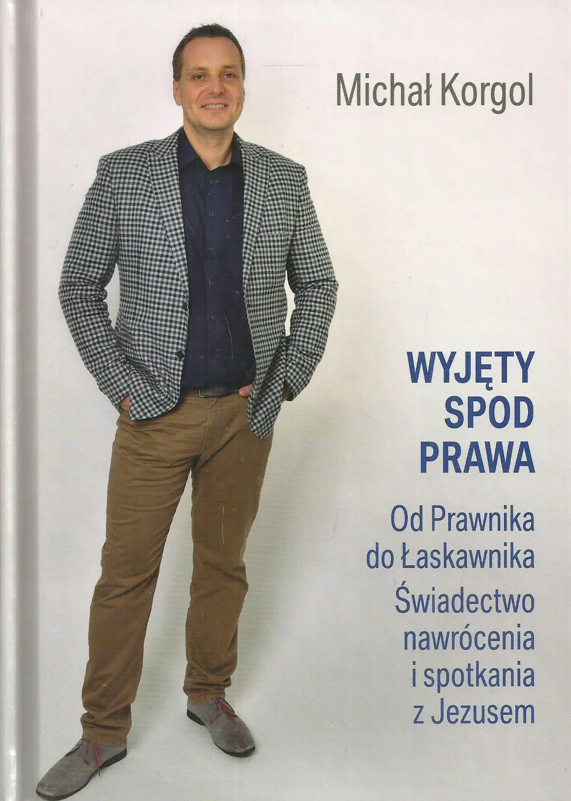 Książka - Wyjęty spod prawa. Od Prawnika do Łaskawnika