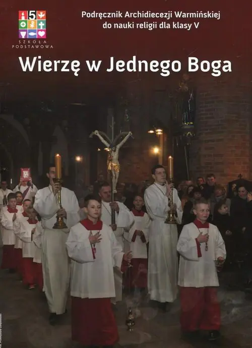 Książka - Katechizm. Wierzę w Jednego Boga. Podręcznik do religii do 5 klasy szkoły podstawowej