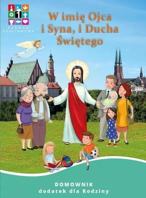 Książka - W imię Ojca i Syna i Ducha Świętego Domownik dodatek dla Rodziny