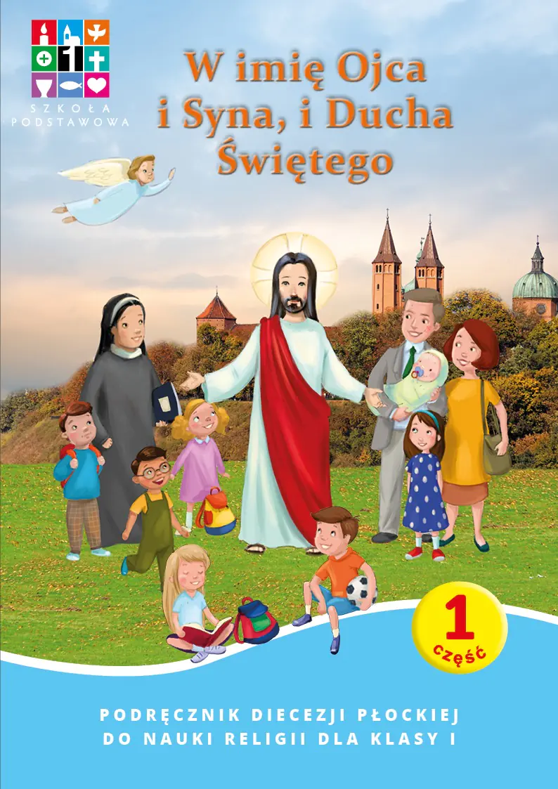 Książka - Religia W imię Ojca i Syna i Ducha Świętego Podręcznik cz. 1 cz. 2 Domownik dla klasy I dla szkoły podstawowej