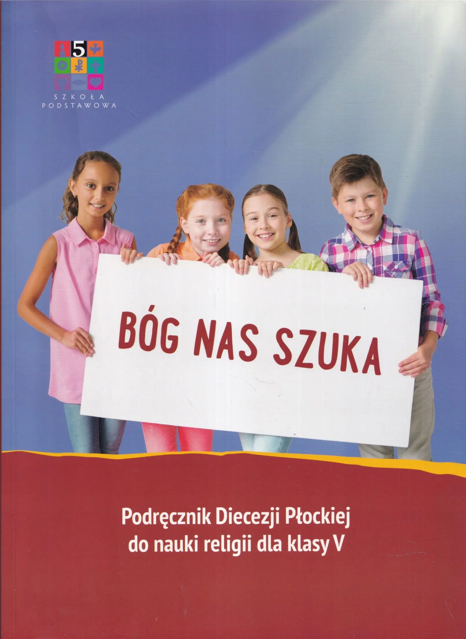 Książka - Bóg nas szuka. Podręcznik Diecezji Płockiej do nauki religii dla klasy 5 szkoły podstawowej