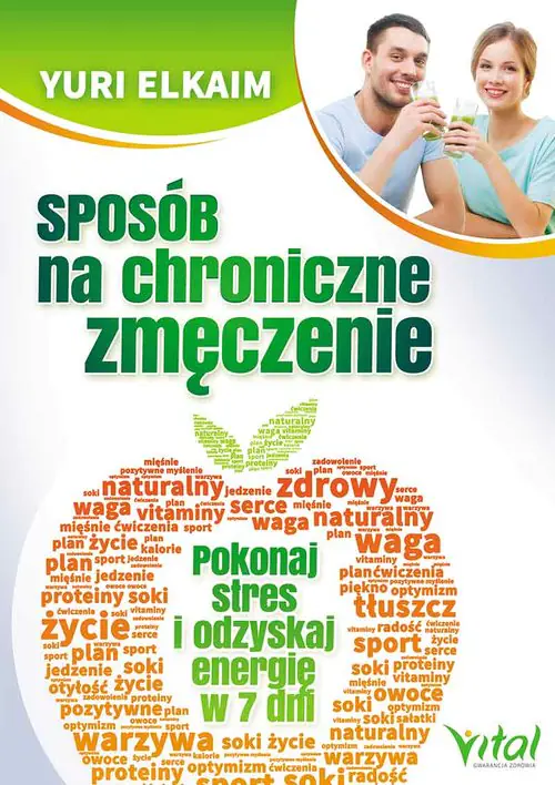 Książka - Sposób na chroniczne zmęczenie. Pokonaj stres i odzyskaj energię w 7 dni